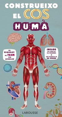 Construeixo el cos humà | 9788416984107 | Larousse Editorial | Llibreria Sendak