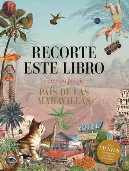 Recorte este libro y cree su propio País de las Maravillas | 9788419785374 | Varios autores | Librería Sendak