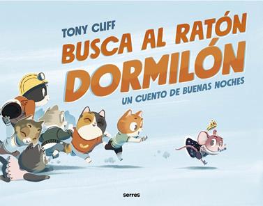 Busca al ratón dormilón | 9788427221260 | Cliff, Tony | Llibreria Sendak