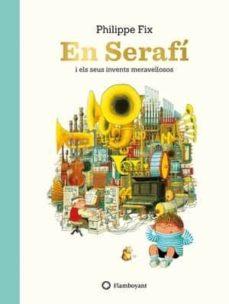 En Serafí i els seus invents meravellosos | 9788417749156 | Fix, Philippe | Librería Sendak