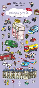 Digues on és - La ciutat | 9788466148436 | Laval, Thierry | Llibreria Sendak