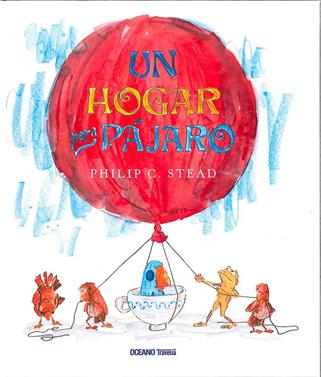 Un hogar para Pájaro | 9786077355847 | Stead, Philip C. | Llibreria Sendak