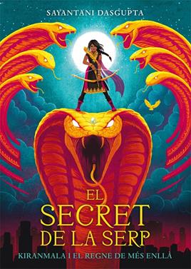 El secret de la serp | 9788424664435 | DasGupta, Sayantani | Llibreria Sendak