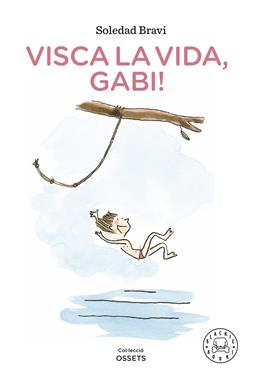 Visca la vida, Gabi! | 9788419172198 | Bravi, Soledad | Librería Sendak