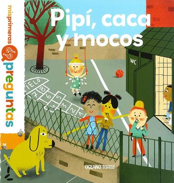 Pipí, caca y mocos | 9786075274102 | Dussaussois, Sophie | Llibreria Sendak