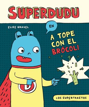 Los supertrastos: Superdudu | 9788419428035 | Gravel, Elise | Llibreria Sendak