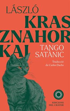 Tango satànic | 9788412828658 | Krasznahagorkai, Laszlo | Llibreria Sendak
