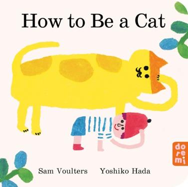 How to Be a Cat | 9781917933001 | Sam Voulters | Llibreria Sendak