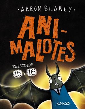 Animalotes 15 y 16. Abre la boca y di: ¡Arrrgh! / ¡¿Los otros?! | 9788414336809 | Blabey, Aaron | Llibreria Sendak