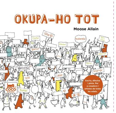 Okupa-ho tot | 9788494276606 | Allain, Moose | Llibreria Sendak