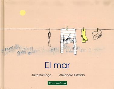 EL MAR | 9788416578863 | Buitrago Jairo | Llibreria Sendak