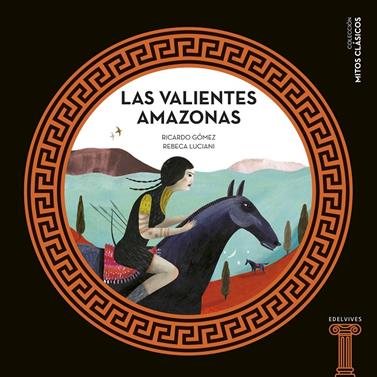 Las valientes Amazonas | 9788414025208 | Gómez Gil, Ricardo | Llibreria Sendak