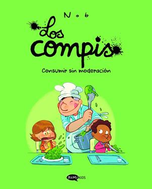 Los compis 3 Consumir sin moderación | 9791387744335 | NOB | Llibreria Sendak