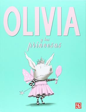 Olivia y las princesas | 9789562891004 | FALCONER, IAN | Llibreria Sendak