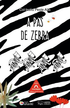 A pas de zebra | 9788413032771 | Col·lectiu Peste Alta | Llibreria Sendak