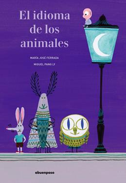 El idioma de los animales | 9788417555238 | Ferrada, María José | Llibreria Sendak