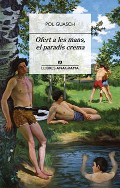 Ofert a les mans, el paradís crema | 9788433922045 | Guasch, Pol | Llibreria Sendak