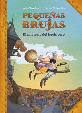 Pequeñas Brujas 1. El misterio del hechicero | 9788420440170 | Chamblain, Joris | Llibreria Sendak