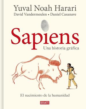 Sapiens. Una historia gráfica (volumen I) | 9788418006814 | Harari, Yuval Noah/Vandermeulen, David/Casanave, Daniel | Llibreria Sendak