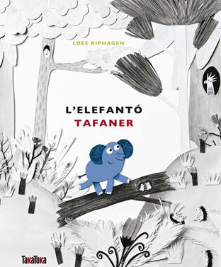 L'elefantó tafaner | 9788416003938 | Riphagen, Loes | Llibreria Sendak