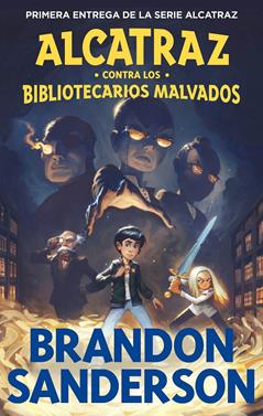 Alcatraz contra los Bibliotecarios malvados 1 | 9788419522788 | Sanderson, Brandon | Llibreria Sendak