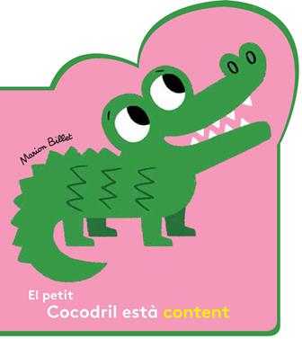 El petit Cocodril està content | 9788426145086 | Billet, Marion | Librería Sendak
