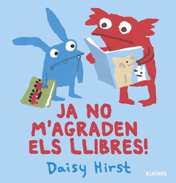 Ja no m'agraden els llibres | 9788419475459 | Hirst, Daisy | Llibreria Sendak