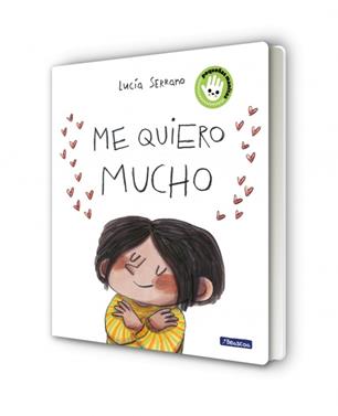 Me quiero mucho | 9788448873240 | Serrano, Lucía | Llibreria Sendak