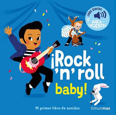 ¡Rock 'n' roll baby! Mi primer libro de sonidos | 9788408304432 | Fouquier, Elsa | Llibreria Sendak