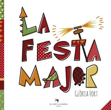 La Festa Major | 9788494506895 | Fort Mir, Glòria | Librería Sendak