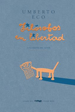 Filósofos en libertad | 9788412782035 | Eco, Umberto | Llibreria Sendak