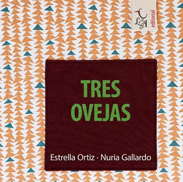 Tres ovejas | 9788412239232 | Ortiz Arroyo, Estrella/Gallardo Durán, Nuria | Llibreria Sendak