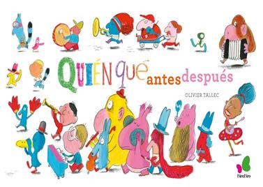 Quién, qué, quién antes/después | 9788416490806 | Rivelaygue, Laurent | Llibreria Sendak