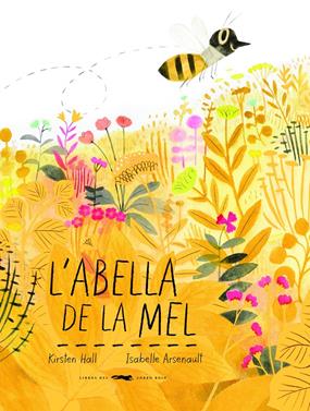 L'abella de la mel | 9788494773341 | Hall, Kirsten | Llibreria Sendak