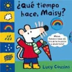 ¿Qué tiempo hace hoy, Maisy? | 9788411582384 | Cousins, Lucy | Llibreria Sendak
