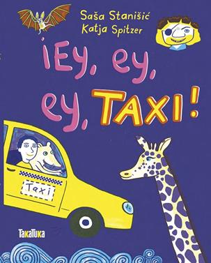 ¡Ey, ey, ey, TAXi! | 9788418821455 | Stanišic, Saša | Llibreria Sendak
