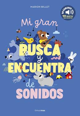 Mi gran busca y encuentra de sonidos | 9788408301660 | Llibreria Sendak