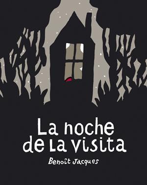 La noche de la visita | 9788417555627 | Jacques, Benoît | Llibreria Sendak