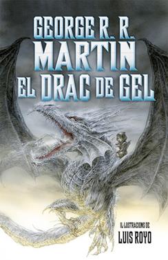 El drac de gel | 9788490266267 | R. R. Martin, George | Llibreria Sendak