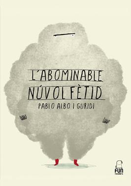 L'abominable núvol fètid | 9788412593396 | Albo, Pablo | Llibreria Sendak