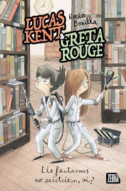 Lucas Kent & Greta Rouge 2. Els fantasmes no existeixen, oi? | 9788410302358 | Rocio Bonilla | Llibreria Sendak