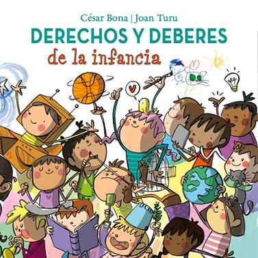 Derechos y deberes de la infancia | 9788448852436 | Bona, César/Turu, Joan | Llibreria Sendak