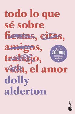 Todo lo que sé sobre el amor | 9788408239321 | Alderton, Dolly | Llibreria Sendak