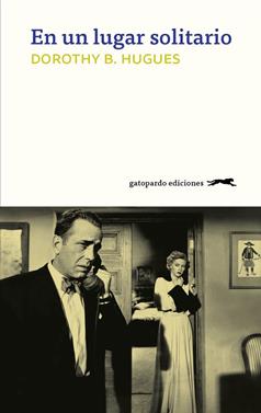 En un lugar solitario | 9788417109745 | Hughes, Dorothy B. | Llibreria Sendak