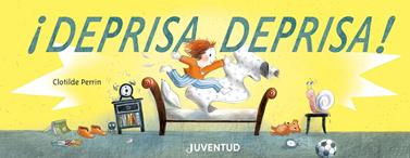 ¡Deprisa, deprisa! | 9788426146816 | Perrin, Clotilde | Llibreria Sendak