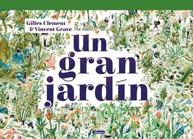 Un gran jardín | 9788448851958 | Gilles, Clément/Gravé, Vincent | Llibreria Sendak