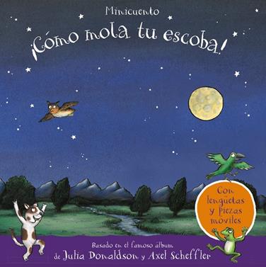 ¡Cómo mola tu escoba! Minicuento | 9788469628959 | Donaldson, Julia/ Scheffler, Axel | Llibreria Sendak