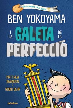 Ben Yokoyama i la galeta de la perfecció | 9788424676544 | Swanson, Matthew | Librería Sendak