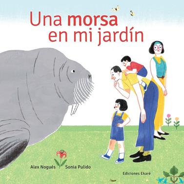 Una morsa en mi jardín | 9788494811043 | Nogués, Alex | Llibreria Sendak