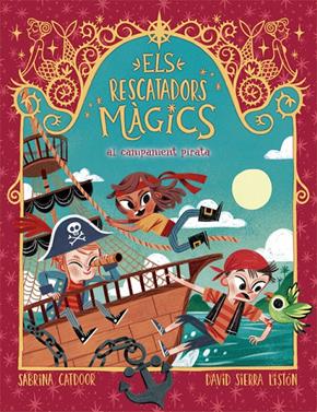 Els Rescatadors Màgics 4. Al campament pirata | 9788424666910 | Catdoor, Sabrina | Llibreria Sendak